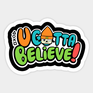 U Gotta Believe v2 Sticker